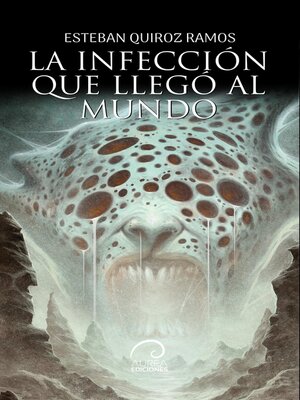 cover image of La infección que llegó al mundo